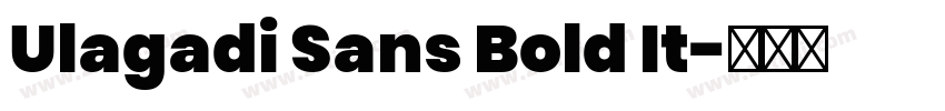 Ulagadi Sans Bold It字体转换